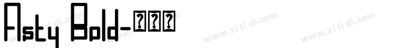 Asty Bold字体转换